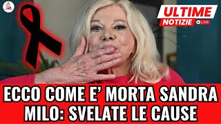 Ecco come è morta Sandra Milo I medici svelano le cause del decesso [upl. by Noswad805]