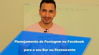 Como Fazer o Planejamento de Postagem no Facebook para o seu Bar ou Restaurante  FalaMestre 101 [upl. by Ahsiekan]