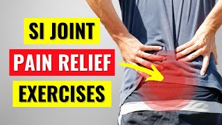 Sacroiliac Joint Pain Relief Exercises amp Stretches [upl. by Tterej413]