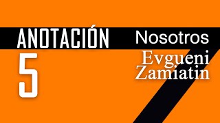 Anotación 5 Capítulo 5 Nosotros Evgueni Zamiatín [upl. by Nikolaos]