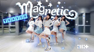 Teaser  ILLIT 아일릿 ‘Magnetic’  Dance Cover From TAIWAN  TEAM MKKAY [upl. by Whyte942]