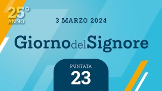 23 Giorno del Signore  Domenica 3 marzo 2024 [upl. by Oster]