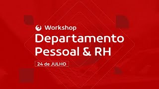 Workshop Descomplica DP e RH 2407  14h [upl. by Jasper]