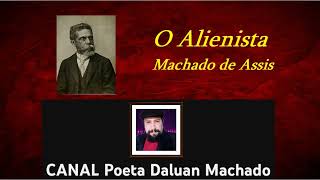 O Alienista Machado de Assis Audiolivro Audiobook [upl. by Nomla156]