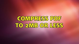 Compress PDF to 2MB or less [upl. by Annim]