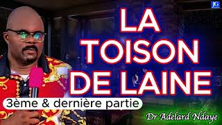 LA TOISON DE LAINE 3ème amp dernière partie Dr Adelard Ndaye [upl. by Travis]