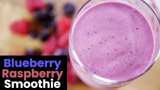 Delicious Blueberry Raspberry Smoothie [upl. by Niras]