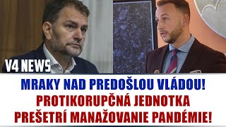 MRAKY NAD PREDOŠLOU VLÁDOU PROTIKORUPČNÁ JEDNOTKA PREŠETRÍ MANAŽOVANIE PANDÉMIE [upl. by Jorgan347]