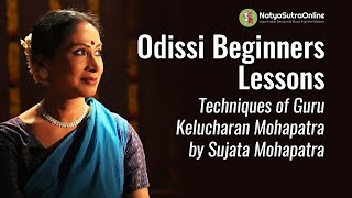 Odissi Beginners Lessons by Sujata Mohapatra  Learn Techniques of Guru Kelucharan Mohapatra Online [upl. by Marlyn260]