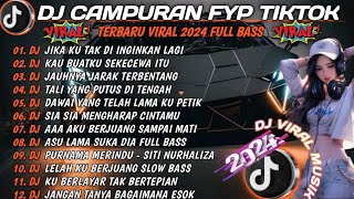 DJ CAMPURAN FYP  REMIX TIKTOK TERBARU 2024  KAU BUATKU SEKECEWA ITU  FULL BASS [upl. by Calie518]