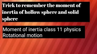 trick to remember the moment of inertia of hollow sphere and solid spherephysicsstudytimephysics [upl. by Kowtko]