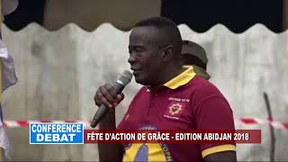 CONFERENCE DEBAT FETE DACTION DE GRACE ABIDJAN 2018 [upl. by Cathy]