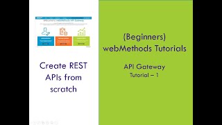 1  SoftwareAG webMethods API Gateway Tutorial  Building Rest APIs from Scratch [upl. by Eurydice940]