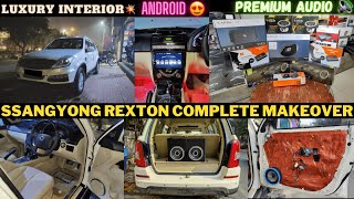 Ssangyong REXTON Luxury INTERIOR Upgrade 🤯🔥 Premium JL Audio Upgrade with ANDROID 🔊💥 CAR MAN INDIA [upl. by Boleslaw]