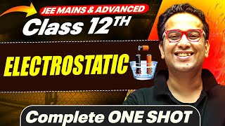 ELECTROSTATICS in 1 Shot  All Concepts Covered  JEE Main amp Advanced  Class 12 [upl. by Vivi581]