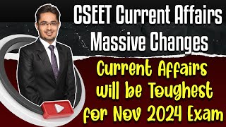 🚨CSEET Current Affairs MASSIVE CHANGES🚨Current Affairs will be TOUGHEST Paper for Nov 2024 Exam [upl. by Niac]