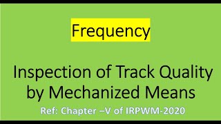 Frequency of Inspections of track by mechanized means Hindi Audio [upl. by Anirtep]