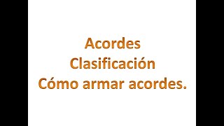 8 Acordes Definición Tríadas y tétradas Clasificación Cómo armar acordes [upl. by Owens]