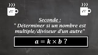 Seconde méthode  quotMontrer quun nombre est un diviseurmultiple dun autre nombrequot [upl. by Else]