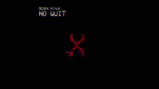 Derek Minor  No Quit [upl. by Dougald]