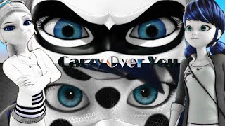 ❝Crazy Over You❞QueenBeeLadybugMarinetteChloe [upl. by Eixam]