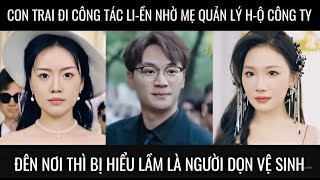 Con trai đi công tác liền nhờ mẹ quản lý hộ công ty đến nơi thì bị hiểu lầm là người dọn vệ sinh [upl. by Tut]