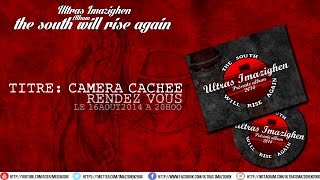 Ultras Imazighen  Album quotThe south will rise againquot  7  CAMÉRA CACHÉE [upl. by Ajed]