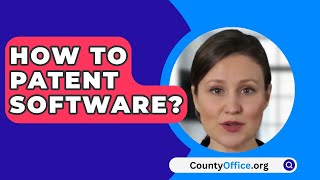 How To Patent Software  CountyOfficeorg [upl. by Bouzoun186]