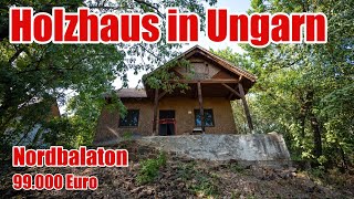 HOLZHAUS NORDBALATON RENOVIERUNGSBEDÜRFTIG UNGARN [upl. by Novaat]