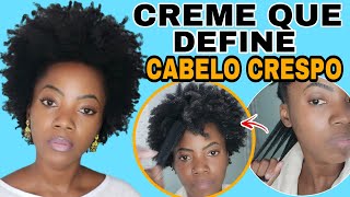 CREME QUE DEFINE CABELO CRESPO TIPO 4c [upl. by Fredette933]