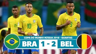 Brasil 1 x 2 Bélgica  Jogo Histórico  Copa do mundo 2018 Quartas de final  GLOBO HD [upl. by Cordova]