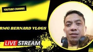 RMG BERNARD VLOGSLIVESTREAMPAANGAT PROGRAM [upl. by Kennedy]