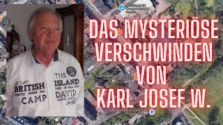 Das mysteriöse Verschwinden von KarlJosef Wirtz  True Crime Podcast [upl. by Zenobia]