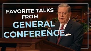 THE BEST General Conference Talks [upl. by Eisyak]