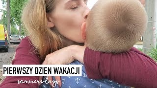 PIERWSZY DZIEŃ WAKACJI  SUMMER VLOGS [upl. by Glynnis]