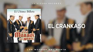 Los Morros Del Norte  El Crankaso [upl. by Delmore]