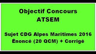 Annales Concours Atsem CDG Alpes Maritimes 2011 20 QCM  Corrigé [upl. by Eirojam]