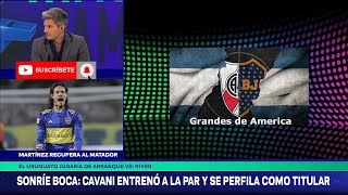 Sonríe Boca Cavani se entrenó a la par y se perfila como Titular ante River [upl. by Glynda657]