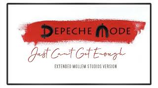 Depeche Mode  Just Cant Get Enough Extended Mollem Studios Version [upl. by Suravart413]