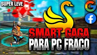 O MELHOR SMARTGAGA SUPER LEVE 🔥🚀 PARA PC FRACO DEPOIS DA NOVA ATUALIZAÇÃO 11 ANDROID 7 SEM ERRO [upl. by Siuol]