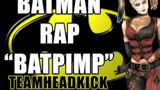 BATMAN RAP quotBATPIMPquot  TEAMHEADKICK Lyrics [upl. by Nomannic]