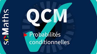 QCM 5 Probabilités conditionnelles [upl. by Brinkema]