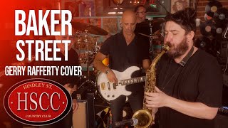 Baker Street GERRY RAFFERTY Cover by The HSCC [upl. by Suivatal]