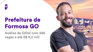 Prefeitura de Formosa GO Análise de Edital com 566 vagas e até R 82 mil [upl. by Zohar]