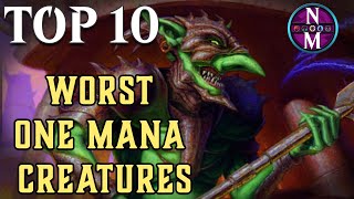 MTG Top 10 The WORST One Drop Creatures EVER  Magic the Gathering  Episode 447 [upl. by Aidua]