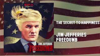 The Secret to Happiness  Freedumb  Jim Jefferies [upl. by Oflodor]