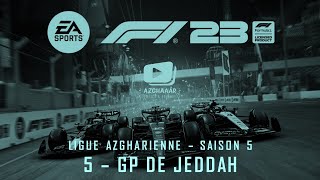 F1 23  FRPC  Ligue Azgharienne Saison 5  5  GP de Jeddah [upl. by Paulson]