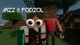 Jazz amp Podzol [upl. by Plank]