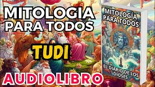 Audiolibro Mitologia Para Todos El Diario De Los Dioses Tudi Dioses Y Leyendas Chinas [upl. by Sille546]