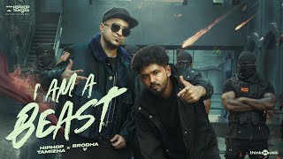 I am A Beast  Music Video  Kadaisi Ulaga Por  Hiphop Tamizha  Brodha V  Ken Royson [upl. by Maura]